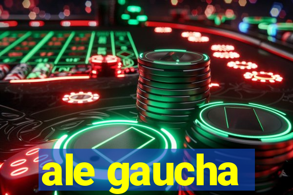 ale gaucha